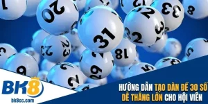 dàn đề 30 số bk8