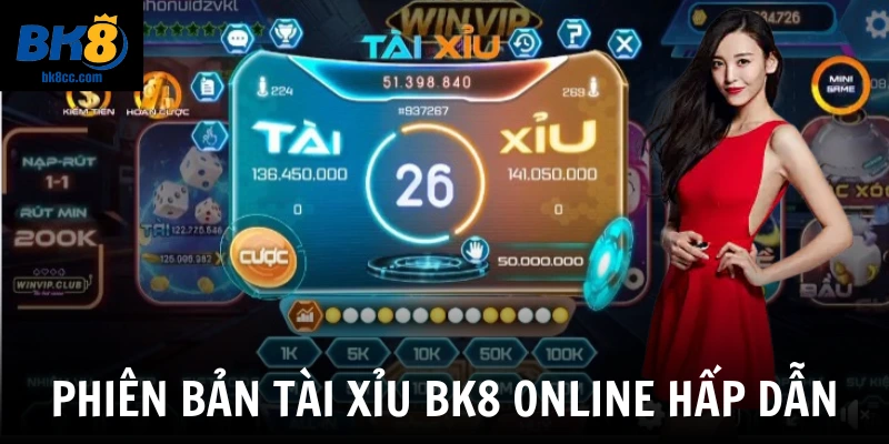Phiên bản Tài xỉu BK8 online hấp dẫn
